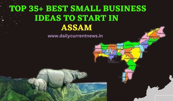 Business Ideas to Start in Assam