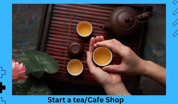 Start a Tea Shop