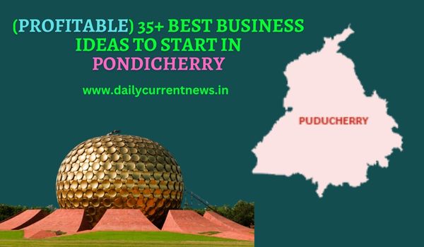 Best Business Ideas to Start in Pondicherry