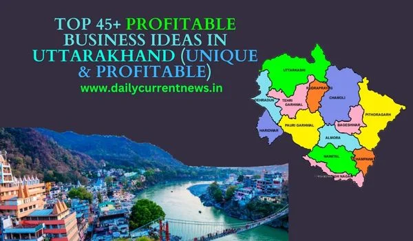 Profitable Business Ideas in Uttarakhand