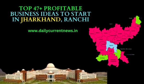 Profitable Business Ideas to Start in Jharkhand