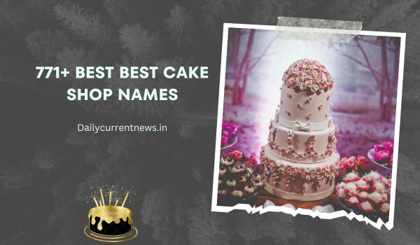 700 Best Cake Shop Names 2023 Sweet Shop Name Ideas In India