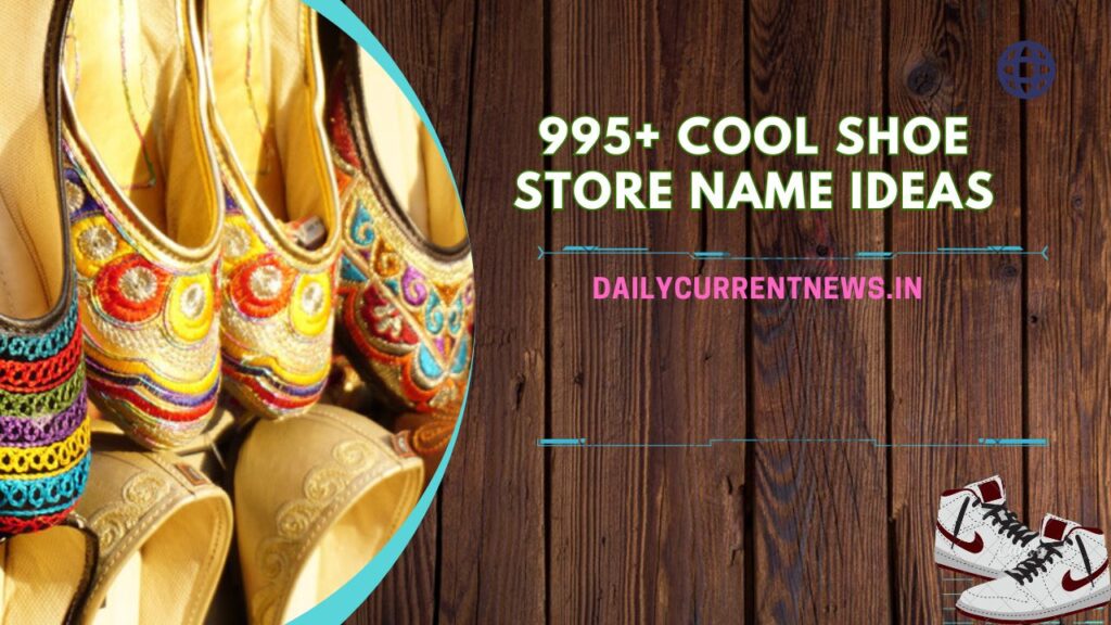 701+ Shoe Shop Names Ideas in India (Unique Shoes Company)