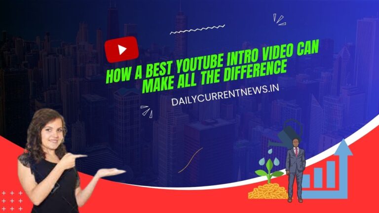 How a YouTube Intro Video Can Make All the Difference